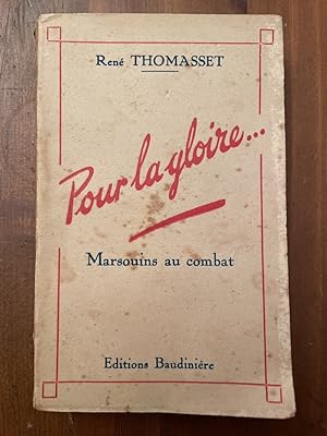 Seller image for Pour la gloire. Marsouins au combat, notes de guerre 1939-1940 for sale by Librairie des Possibles