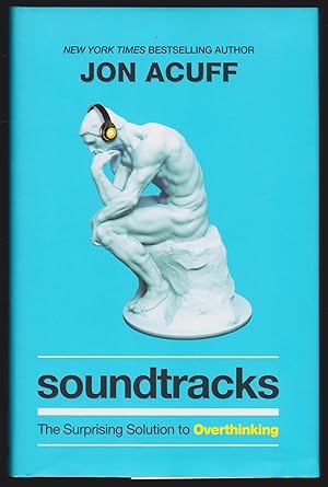 Soundtracks: The Surprising Solution to Overthinking (SIGNED)