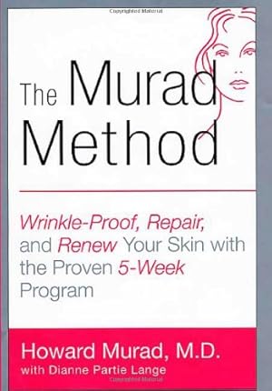 Bild des Verkufers fr The Murad Method: Wrinkle-Proof, Repair, and Renew Your Skin with the Proven 5-Week Program zum Verkauf von Brockett Designs