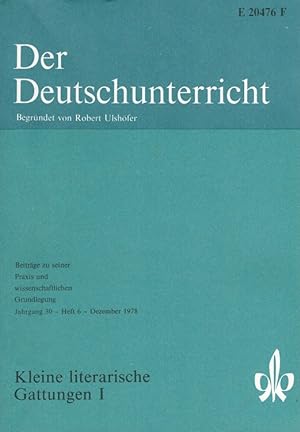Imagen del vendedor de Der Deutschunterricht - 30. Jahrgang Heft 6/78 - Kleine literarische Gattungen I a la venta por Versandantiquariat Nussbaum