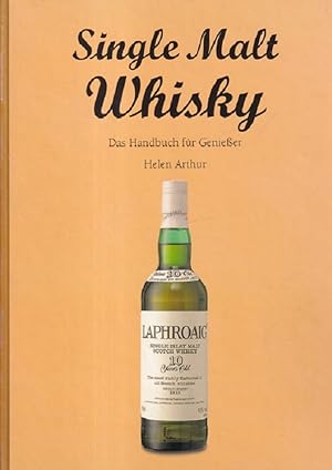Single Malt Whisky : Das Handbuch für Genießer. Aus dem Englischen übersetzt von Andreas Kellermann.
