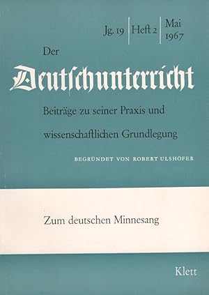 Image du vendeur pour Der Deutschunterricht - 19. Jahrgang Heft 2/67 - Zum deutschen Minnesang mis en vente par Versandantiquariat Nussbaum