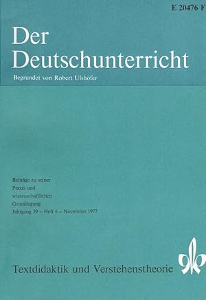 Imagen del vendedor de Der Deutschunterricht - 29. Jahrgang Heft 6/77 - Textdidaktik und Verstehenstheorie a la venta por Versandantiquariat Nussbaum