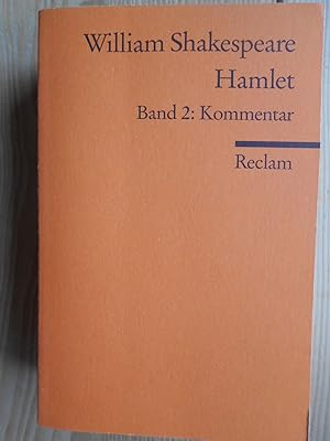 Seller image for Shakespeare, William: Hamlet; Bd. 2., Kommentar, Bibliographie. herausgegeben, bersetzt und kommentiert von Holger M. Klein / Reclams Universal-Bibliothek ; Nr. 8244 for sale by Antiquariat Rohde