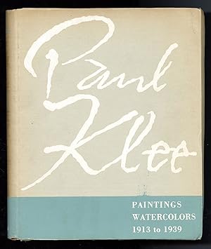 Paul Klee: paintings, watercolors, 1913-1939