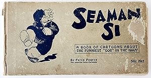Seller image for Seaman Si: The Adventures of a Blue Jacket on the High Seas of Fun and Trouble for sale by R. Rivers Books