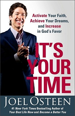 Seller image for It's Your Time: Activate Your Faith, Achieve Your Dreams, and Increase in God's Favor (Paperback or Softback) for sale by BargainBookStores