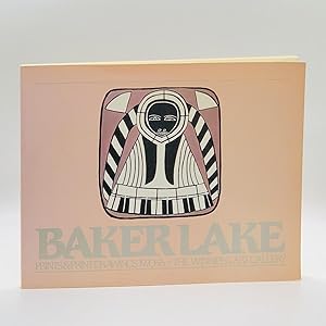Baker Lake: Prints and Print Drawings, 1970-1976 ; Exhibition Catalogue for a Selection of 39 Dra...