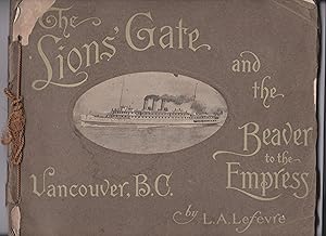 The Lions' Gate and the Beaver to the Empress; Vancouver, B.C.