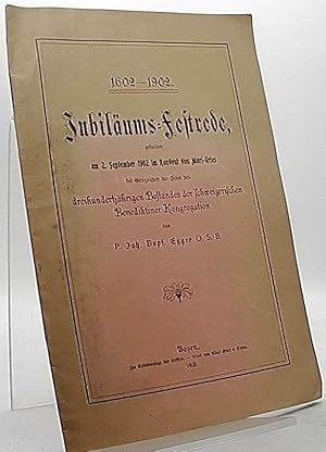 1602-1902. Jubiläums-Festrede gehalten am 2. September 1902 im Konvent von Muri Gries bei Gelegen...