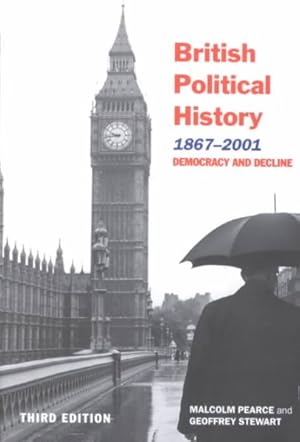 Imagen del vendedor de British Political History, 1867-2001 : Democracy and Decline a la venta por GreatBookPrices