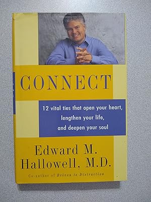 Seller image for Connect: 12 Vital Ties That Open Your Heart, Lengthen Your Life, and Deepen Your Soul for sale by Books Etc.