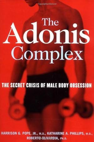 Bild des Verkufers fr The Adonis Complex: The Secret Crisis of Male Body Obsession zum Verkauf von WeBuyBooks