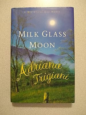 Imagen del vendedor de Milk Glass Moon: A Big Stone Gap Novel a la venta por Books Etc.