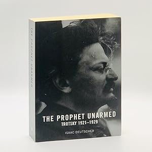 Imagen del vendedor de The Prophet Unarmed: Trotsky 1921-1929 a la venta por Black's Fine Books & Manuscripts