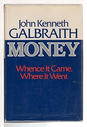 Seller image for MONEY: Whence It Came, Where It Went. for sale by Bookfever, IOBA  (Volk & Iiams)