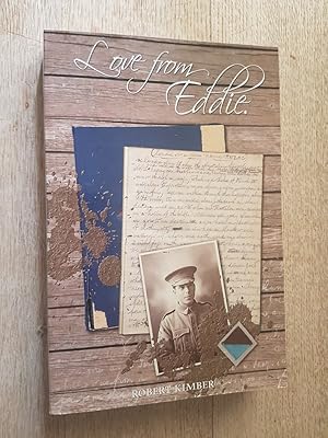 Love From Eddie : The Life and Times of Edward J. Cairns - Ardrossan to Gallipoli