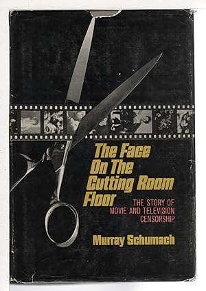 Imagen del vendedor de THE FACE ON THE CUTTING ROOM FLOOR: The Story of Movie and Television Censorship. a la venta por Bookfever, IOBA  (Volk & Iiams)