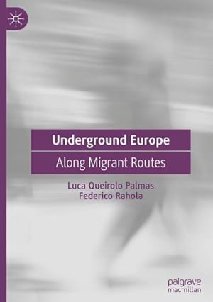Bild des Verkufers fr Underground Europe : Along Migrant Routes zum Verkauf von AHA-BUCH GmbH