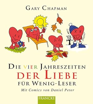 Bild des Verkufers fr Die vier Jahreszeiten der Liebe fr Wenigleser: Mit Comics von Daniel Peter zum Verkauf von Gerald Wollermann