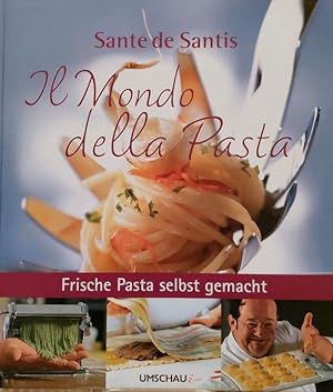 Bild des Verkufers fr Il Mondo della pasta : frische Pasta selbst gemacht. Sante de Santis. [Mit Fotogr. von Nik.Biver] zum Verkauf von Versandantiquariat Ottomar Khler