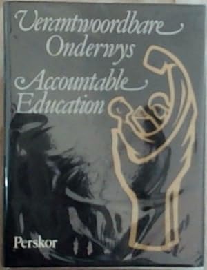 Seller image for Verantwoordbare Onderwys : Polsslag vir die Toekoms / Accountable Education : Foundation for Tomorrow for sale by Chapter 1