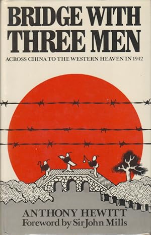 Imagen del vendedor de Bridge with Three Men. Across China to the Western Heaven in 1942. a la venta por Asia Bookroom ANZAAB/ILAB