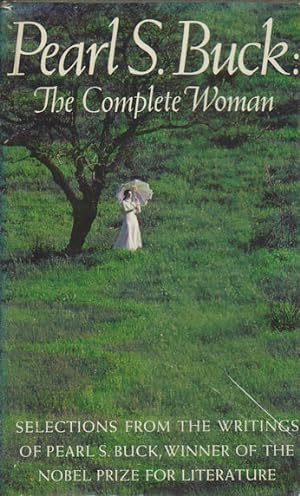 Bild des Verkufers fr Pearl S. Buck: The Complete Woman. Selections from the Writings of Pearl S. Buck. zum Verkauf von Asia Bookroom ANZAAB/ILAB