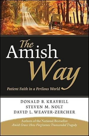 Bild des Verkufers fr The Amish Way: Patient Faith in a Perilous World zum Verkauf von moluna