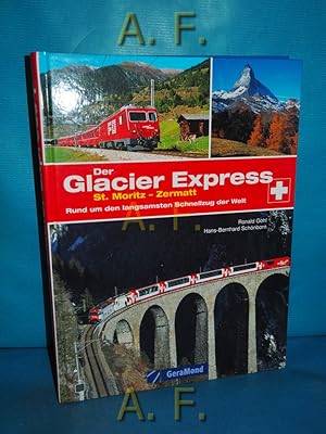 Imagen del vendedor de Der Glacier-Express : Zermatt - St. Moritz , rund um den langsamsten Schnellzug der Welt. a la venta por Antiquarische Fundgrube e.U.