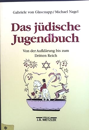 Bild des Verkufers fr Das jdische Jugendbuch : Von der Aufklrung bis zum Dritten Reich. zum Verkauf von books4less (Versandantiquariat Petra Gros GmbH & Co. KG)