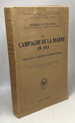 Imagen del vendedor de La campagne de la Marne en 1914 - prface de M. Le Marchal Franchet d'Esprey a la venta por crealivres