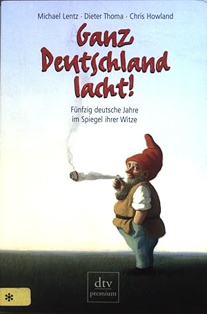 Bild des Verkufers fr Ganz Deutschland lacht! : 50 deutsche Jahre im Spiegel ihrer Witze. zum Verkauf von books4less (Versandantiquariat Petra Gros GmbH & Co. KG)