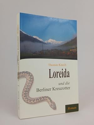 Bild des Verkufers fr Loreida und die Berliner Kreuzotter Roman zum Verkauf von ANTIQUARIAT Franke BRUDDENBOOKS