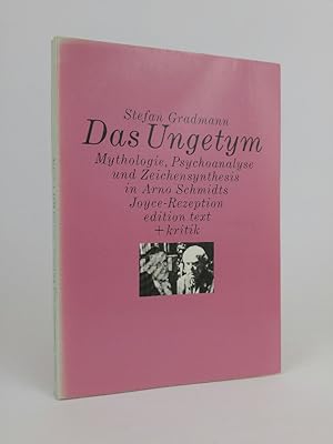 Bild des Verkufers fr Das Ungetym Mythologie, Psychoanalyse und Zeichensynthesis in Arno Schmidts Joyce-Rezeption zum Verkauf von ANTIQUARIAT Franke BRUDDENBOOKS