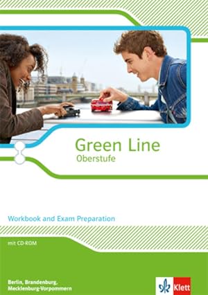 Green Line Oberstufe. Ausgabe Berlin, Brandenburg, Mecklenburg-Vorpommern: Workbook and Exam Prep...