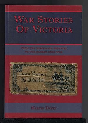 WAR STORIES OF VICTORIA From the Homeland Frontier to the Global Cold War.