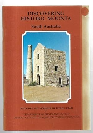 Image du vendeur pour Discovering Historic Moonta, South Australia. Includes the Moonta Heritage Trail. mis en vente par City Basement Books