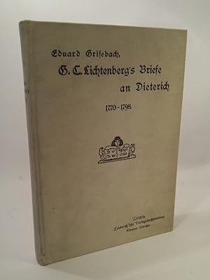 Image du vendeur pour G. C. Lichtenberg s Briefe an Dieterich 1770 - 1798. Zum hundertjhrigen Todestage Lichtenberg's. - Erstausgabe Mit einem Portt nach Schwenterley u. einem Kupfer von Chodowiecki mis en vente par ANTIQUARIAT Franke BRUDDENBOOKS