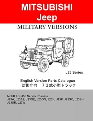Imagen del vendedor de Mitsubishi Jeep J23 Series Military Parts & Diagrams Catalogue a la venta por AHA-BUCH GmbH