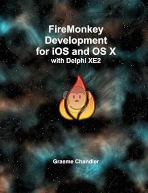 Seller image for FireMonkey Development for iOS and OS X with Delphi XE2 for sale by AHA-BUCH GmbH