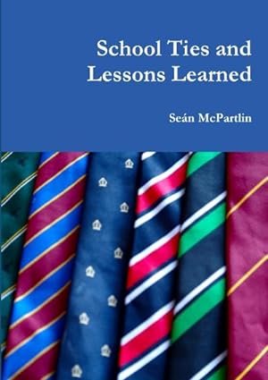 Seller image for School Ties and Lessons Learned for sale by AHA-BUCH GmbH