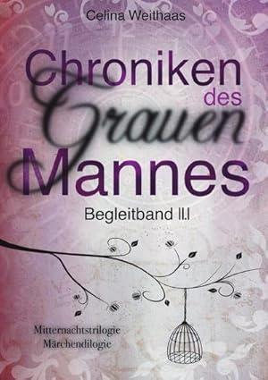 Bild des Verkufers fr Die Chroniken des Grauen Mannes : Begleitband II.I zum Verkauf von AHA-BUCH GmbH