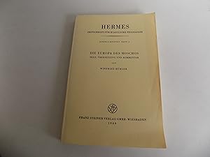 Die Europa des Moschos. Text, Übersetzung und Kommentar (= Hermes. Zeitschrift für klassische Phi...