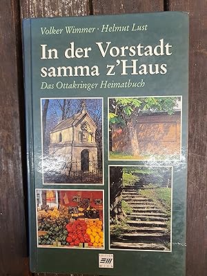 Imagen del vendedor de In der Vorstadt samma zHaus - Das Ottakringer Heimatbuch a la venta por Seitenreise