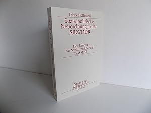 Image du vendeur pour Sozialpolitische Neuordnung in der SBZ / DDR. Der Umbau der Sozialversicherung 1945-1956 (= Studien zur Zeitgeschichte, Band 47). mis en vente par Antiquariat Rolf Bulang