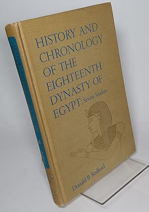History and Chronology of the Eighteenth Dynasty of Egypt: Seven Studies