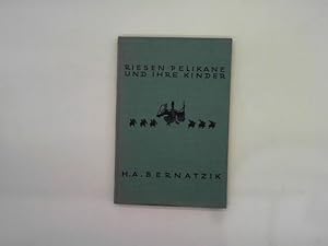 Riesenpelikane und ihre Kinder. Riesen Pelikane und ihre Kinder (Originaltitel)