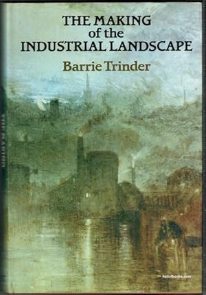 Seller image for The Making Of The Industrial Landscape for sale by Hall of Books