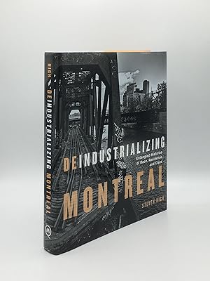 DEINDUSTRIALIZING MONTREAL Entangled Histories of Race Residence and Class